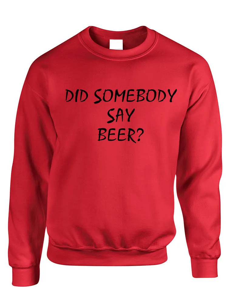 Adult Crewneck Did Somebody Say Beer Rave Party Top