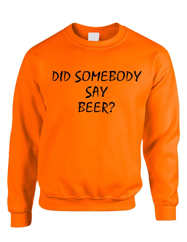 Adult Crewneck Did Somebody Say Beer Rave Party Top