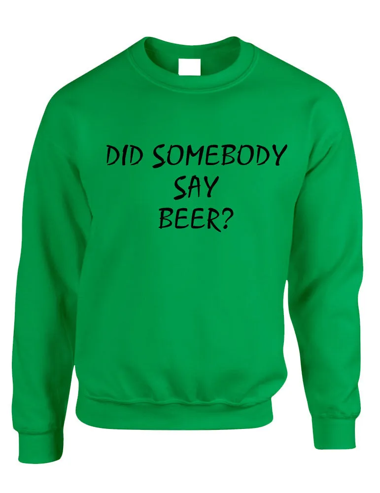 Adult Crewneck Did Somebody Say Beer Rave Party Top