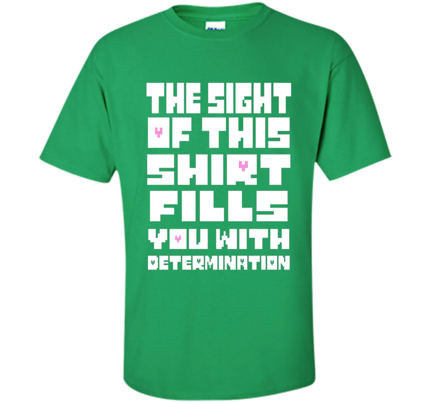 The Sight Of This Shirt Fills You With Determination T-Shirt