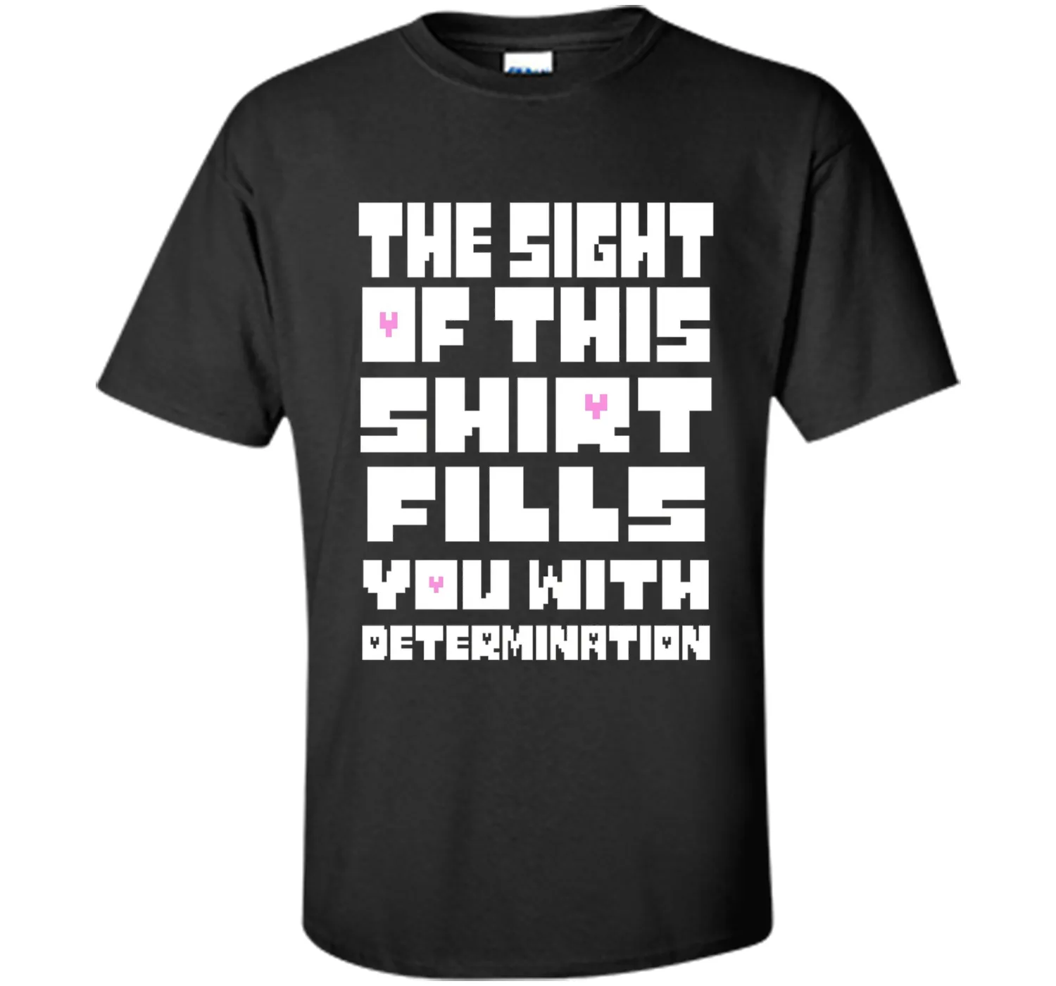 The Sight Of This Shirt Fills You With Determination T-Shirt
