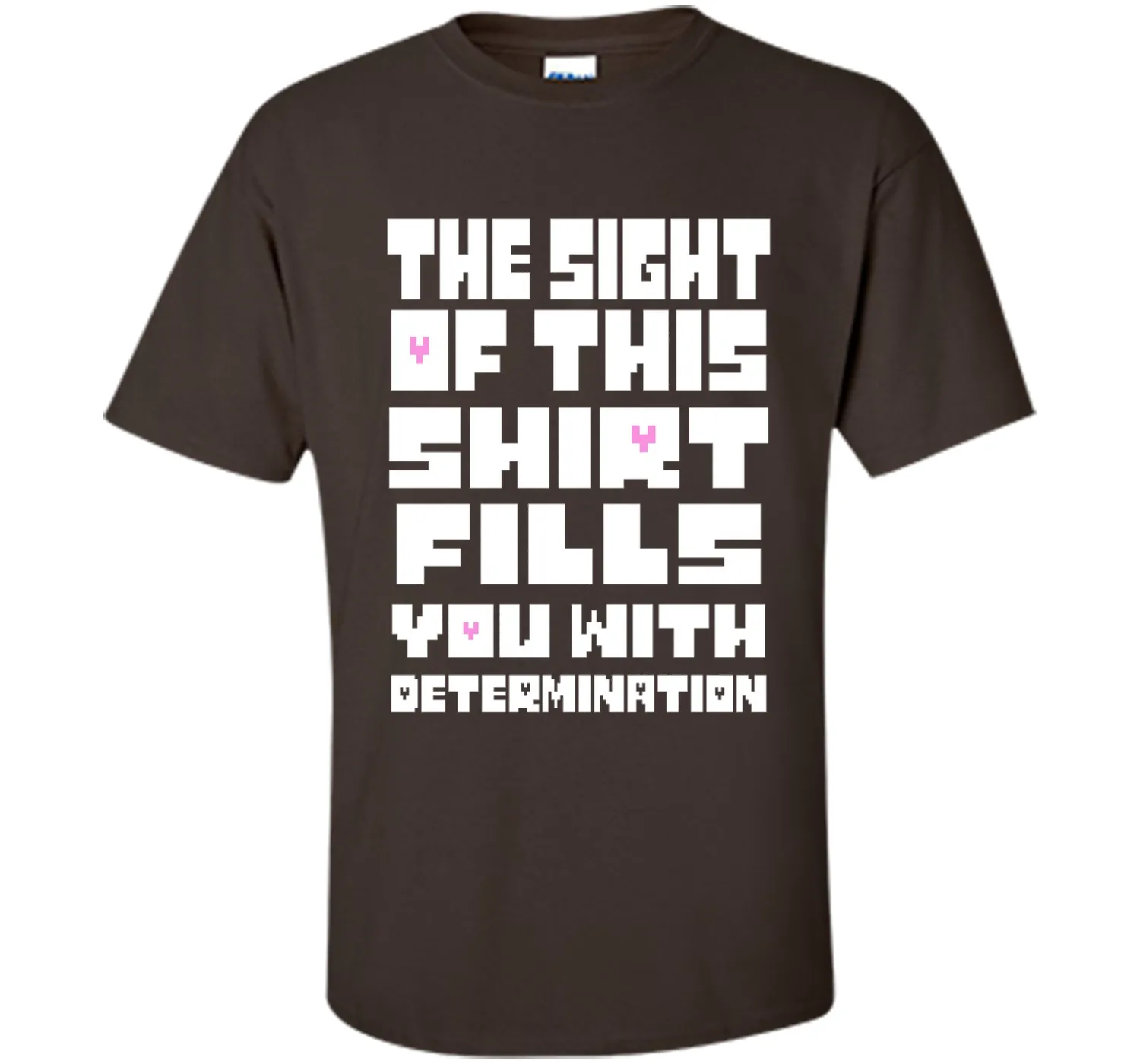 The Sight Of This Shirt Fills You With Determination T-Shirt