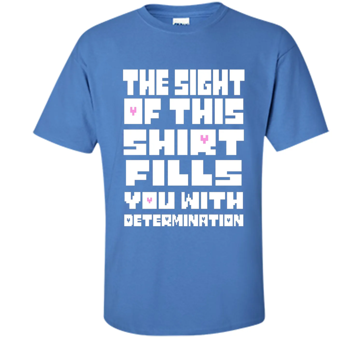 The Sight Of This Shirt Fills You With Determination T-Shirt