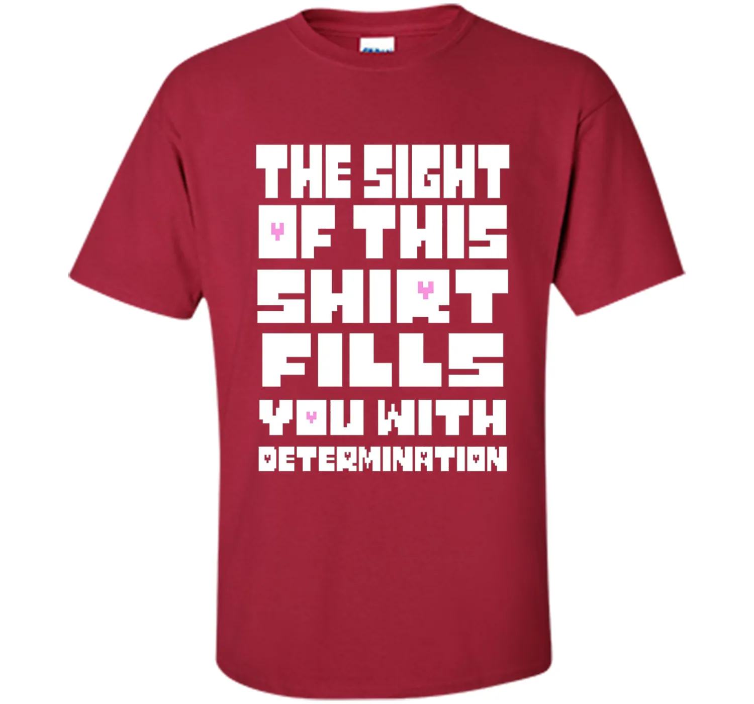 The Sight Of This Shirt Fills You With Determination T-Shirt